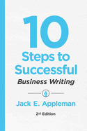 10 Steps to Successful Business Writing, 2nd Edition