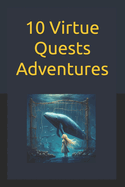 10 Virtue Quests Adventures: Short Story Series