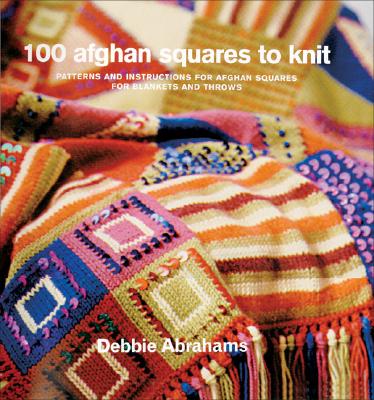 100 Afghan Squares to Knit - Abrahams, Debbie