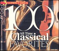 100 All Time Classical Favorites - 