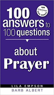 100 Answers to 100 Questions about Prayer