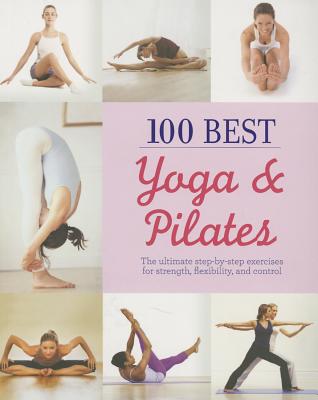 100 Best Yoga & Pilates - Parragon