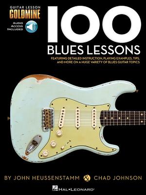 100 Blues Lessons: Guitar Lesson Goldmine Series - Johnson, Chad, and Heussenstamm, John