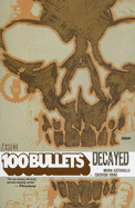 100 Bullets Vol. 10: Decayed