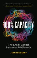 100% Capacity: The End of Gender Balance as We Know It