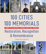 100 Cities 100 Memorials: Restoration, Recognition & Remembrance