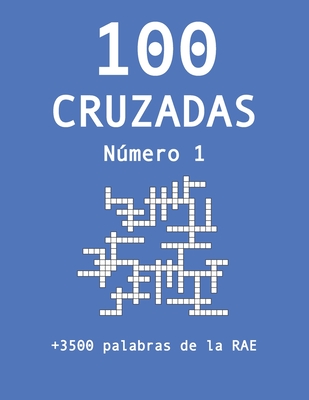 100 Cruzadas - Nmero 1 - Jimenez, Laura, and Garcia, Ruben J