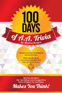 100 Days of AA Trivia: Alcoholics Anonymous Trivia Book with Correlating Journal Prompts, All-In-One.
