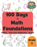 100 Days of Math Foundations: Addition, Subtraction, Multiplication, Division