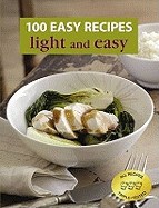 100 Easy Recipes: Light and Easy