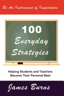 100 Everyday Strategies: Helping Students and Teachers Become Their Personal Best