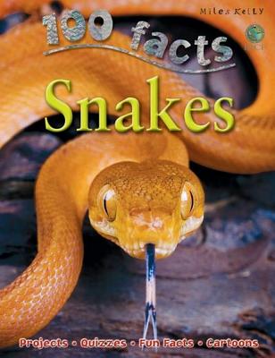 100 Facts - Snakes - Kelly Miles