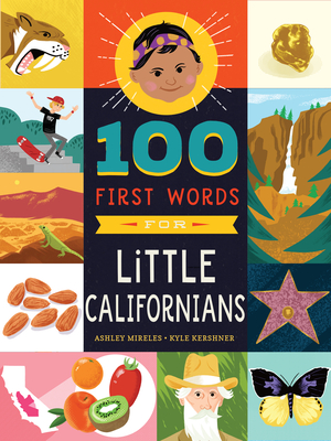 100 First Words for Little Californians - Marie Mireles, Ashley