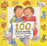 100 First Words to Say with Your Baby - Riddell, Edwina