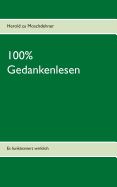 100% Gedankenlesen: Es funktioniert wirklich