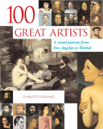 100 Great Artists: A Visual Journey from Fra Angelico to Warhol - Gerlings, Charlotte