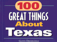 100 Great Things about Texas