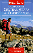 100 Hikes in California's Central Sierra and Coast Range