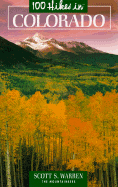 100 Hikes in Colorado - Warren, Scott S