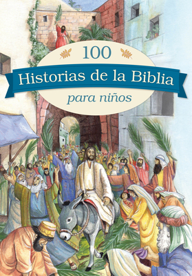 100 Historias de la Biblia Para Nios - Copenhagen Publishing Company (Creator), and Tyndale (Creator)