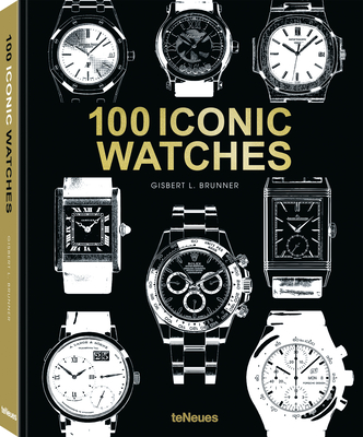 100 Iconic Watches - Brunner, Gisbert L.