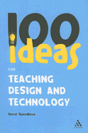 100 Ideas for Teaching Design and Technology
