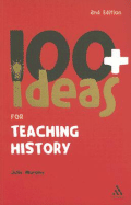 100+ Ideas for Teaching History - Murphy, Julia
