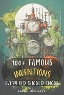 100+ Inventions Every Kid Should Know