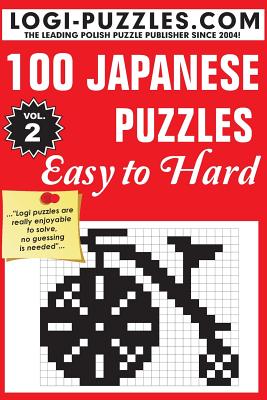 100 Japanese Puzzles - Easy to Hard - Marciniak, Urszula (Editor), and Baran, Andrzej (Editor), and Diez, Joanna (Translated by)