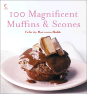 100 Magnificent Muffins & Scones
