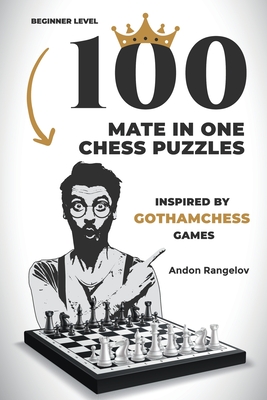 100 Mate in One Chess Puzzles, Inspired by Levy Rozman Games - Rangelov, Andon