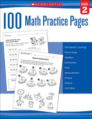 100 Math Practice Pages: Grade 2 - Scholastic, and Ottaiano, Mela (Editor)