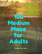 100 Medium Maze for Adults