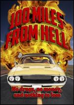 100 Miles From Hell - Eric Sewell; Ian Sewell; Stephen Sewell
