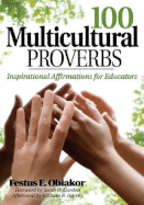 100 Multicultural Proverbs: Inspirational Affirmations for Educators