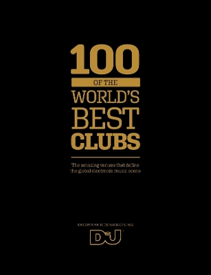 100 of The World's Best Clubs - Loben, Carl (Editor-in-chief), and Shortlidge, Chandler (Editor)