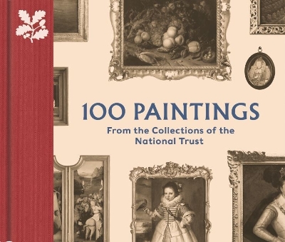 100 Paintings from the Collections of the National Trust - Chu, John, and Taylor, David