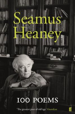 100 Poems - Heaney, Seamus