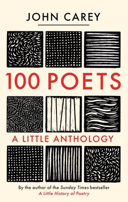 100 Poets: A Little Anthology - Carey, John