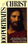100 Portraits of Christ - Gariepy, Henry