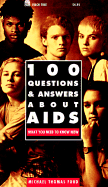100 Questions and Answers about AIDS: What You Need to Know