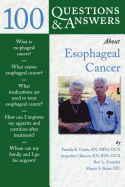 100 Questions & Answers about Esophageal Cancer