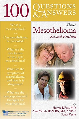 100 Questions & Answers about Mesothelioma - Pass, Harvey I, MD, and Dingell, John A, and Metula, Amy