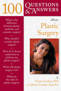 100 Questions & Answers about Plastic Surgery