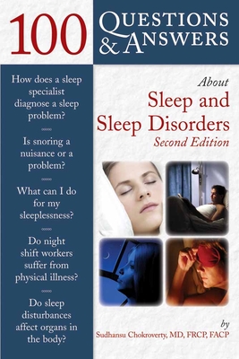 100 Questions & Answers about Sleep and Sleep Disorders - Chokroverty, Sudhansu, MD, Frcp, Facp