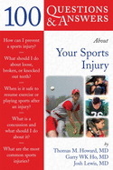 100 Questions & Answers about Your Sports Injury: .