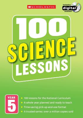 100 Science Lessons: Year 5 - Riley, Peter, and Hollin, Paul, and Cogill, Julie