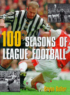 100 Seasons of League Football: An Illustrated History