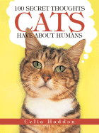 100 Secret Thoughts Cats Have about Humans