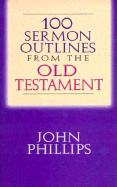 100 Sermon Outlines from the Old Testament